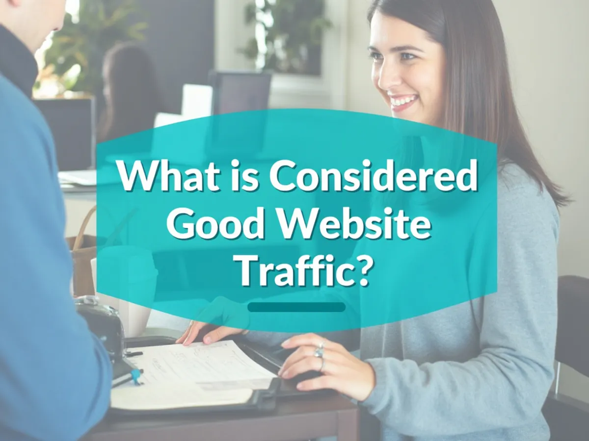 What is Considered Good Website Traffic?